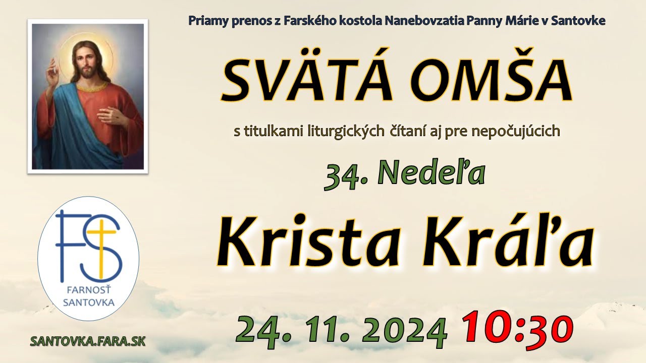 24.11.2024 | Nedeľa KRISTA KRÁĽA | Priamy prenos sv. omše | 10:30 hod. Svätá omša LIVE