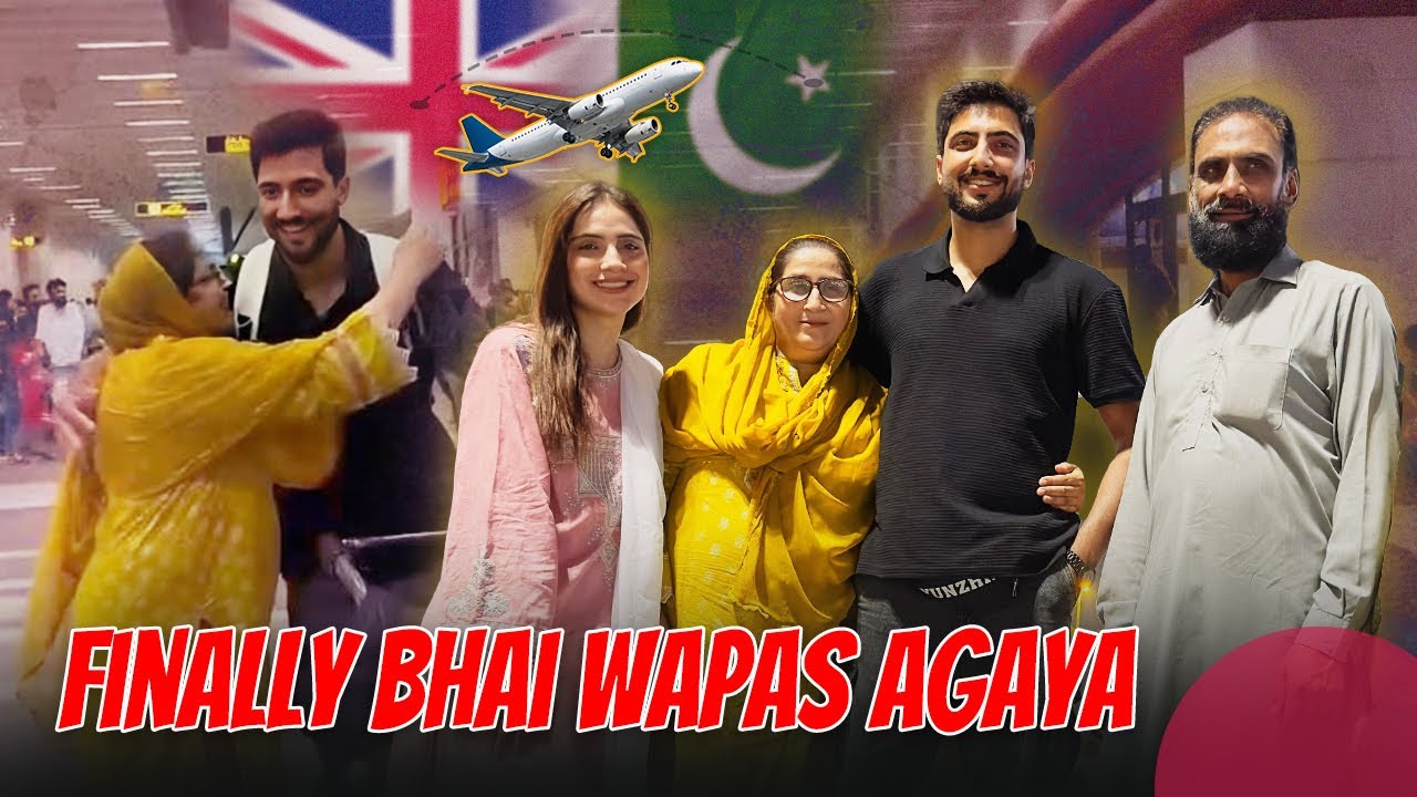 Finally Bhai Wapas Aa Gaya! Emotional Welcome After Long Time Abroad 🇵🇰✈️ | Real Sajal Malik | vlog
