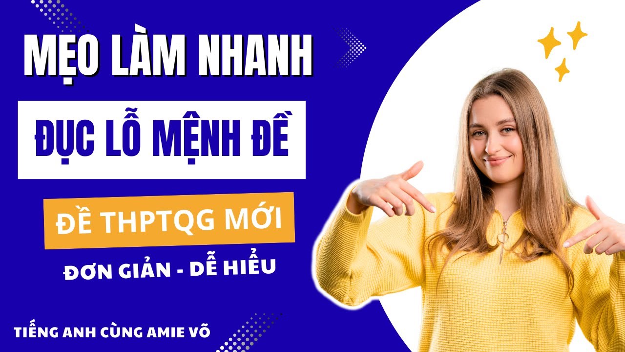 Phương pháp làm dạng bài đọc đục lỗ mệnh đề - Tiếng Anh THPTQG mới