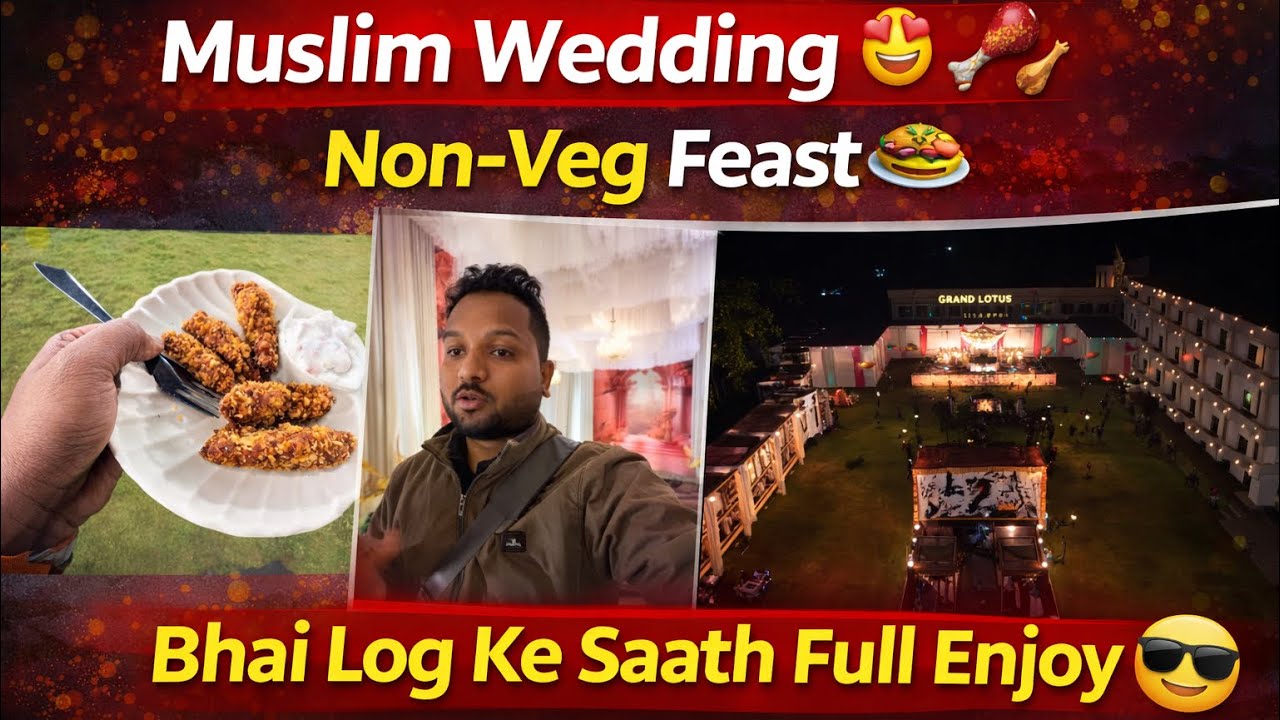 Bilaspur Muslim Wedding Vlog 💍 | Grand Lotus Hotel 🪷 | Non-Veg Party 🍖 | Full Masti 😎