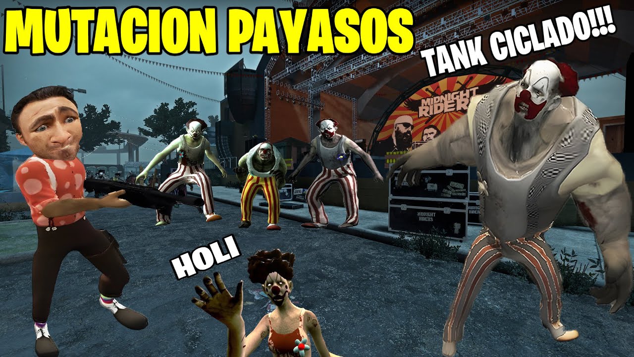 L4D2: Mutacion Payasos (EL TANK CICLADO!!!) - Dark Carnival -Loquendo