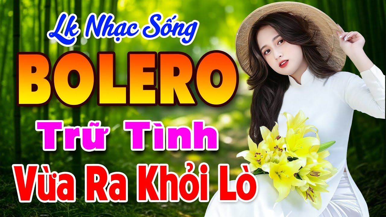 LK BOLERO Trữ Tình – Nhạc Vàng Xưa Chọn Lọc, Nhạc Sống Thôn Quê Ngọt Ngào Cực Êm Tai