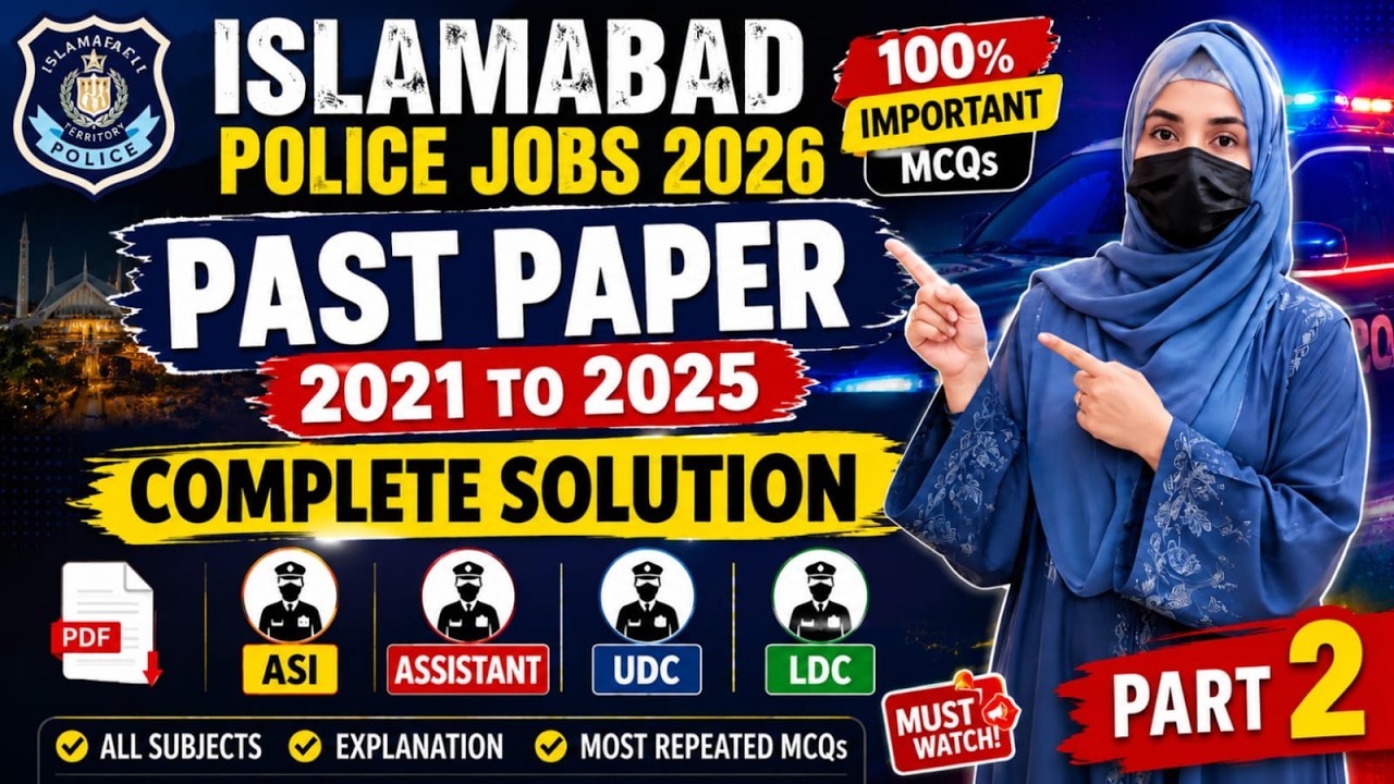 Islamabad Police Jobs 2026 | Past Papers 2021&ndash;2025 | ASI, Assistant, UDC & LDC | Solved MCQs | P2