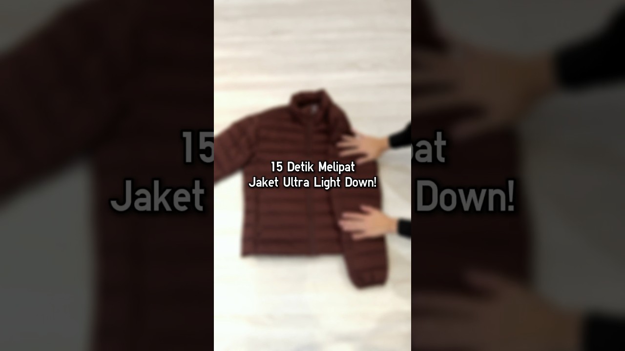 15 Detik Melipat Jaket Ultra Light Down