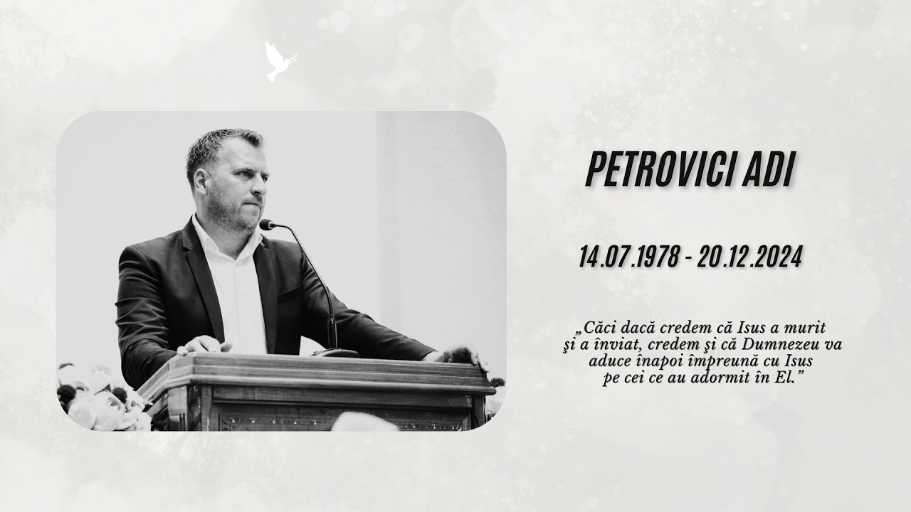 Petrovici Adi, prima seară de priveghi - Biserica Penticostală Betel Botoșani