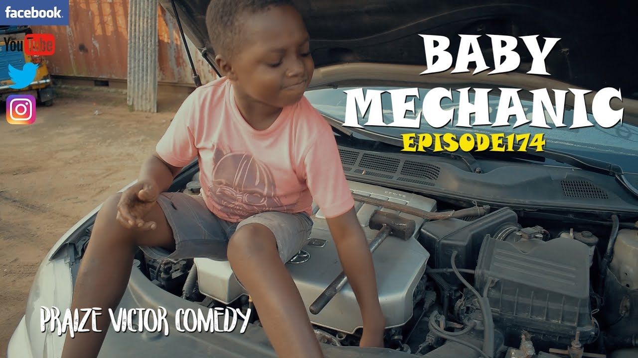 BABY MECHANIC episode174 (PRAIZE VICTOR COMEDY)