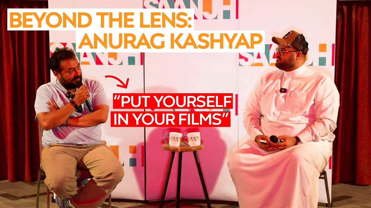 Saanjh Presents Beyond The Lens with Anurag Kashyap | Episode -1