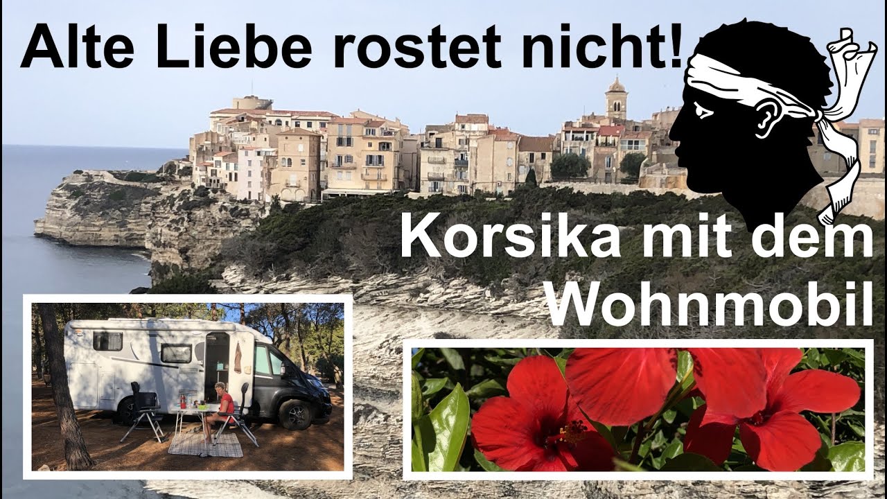 Korsika mit dem Wohnmobil: Riva Bella, La Chiappa, Porto Vecchio, Bonifacio - und eine Planänderung!