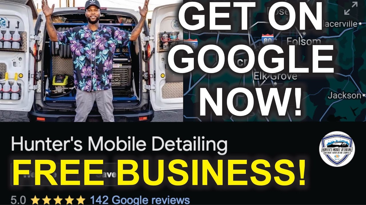 Step By Step Free Google Business Account - Hunters Mobile Detailing