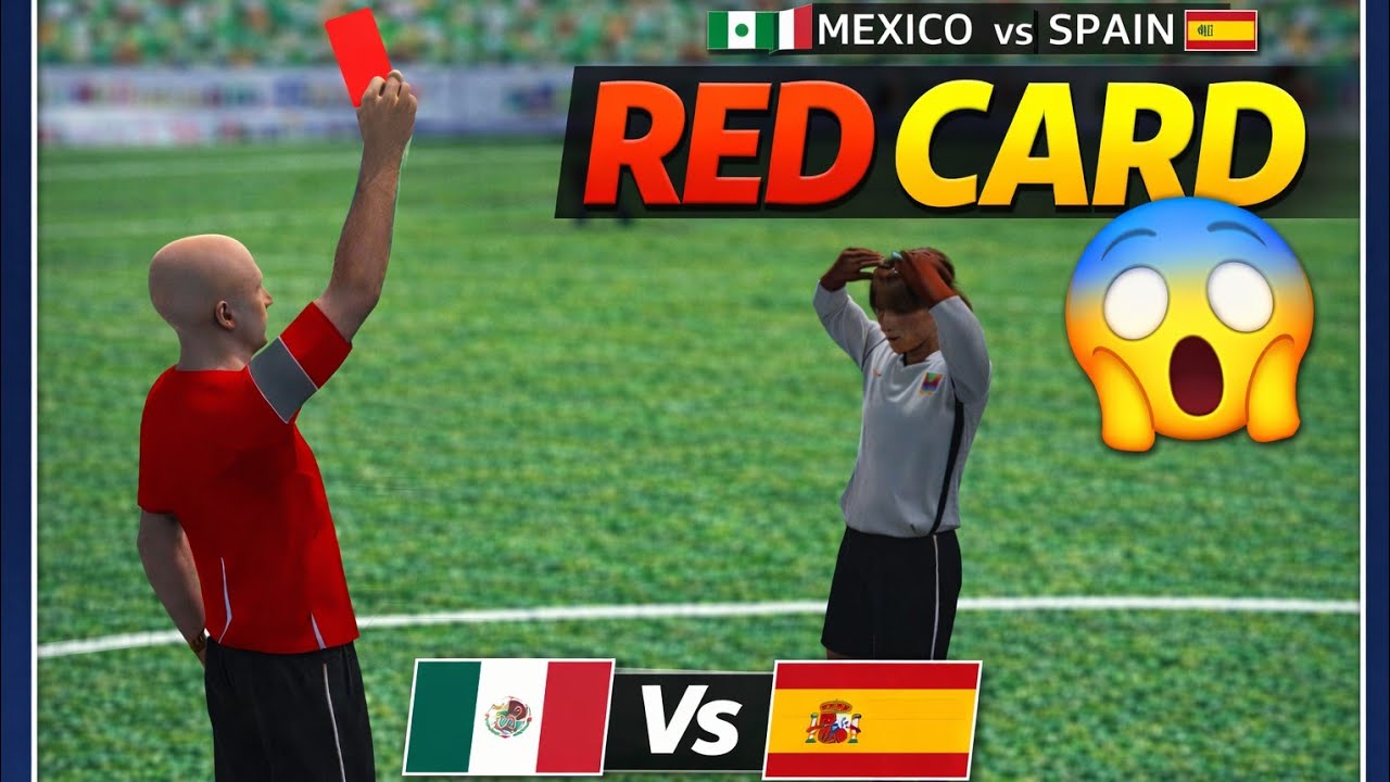 Mexico vs Spain ⚽ | Shocking Red Card Moment