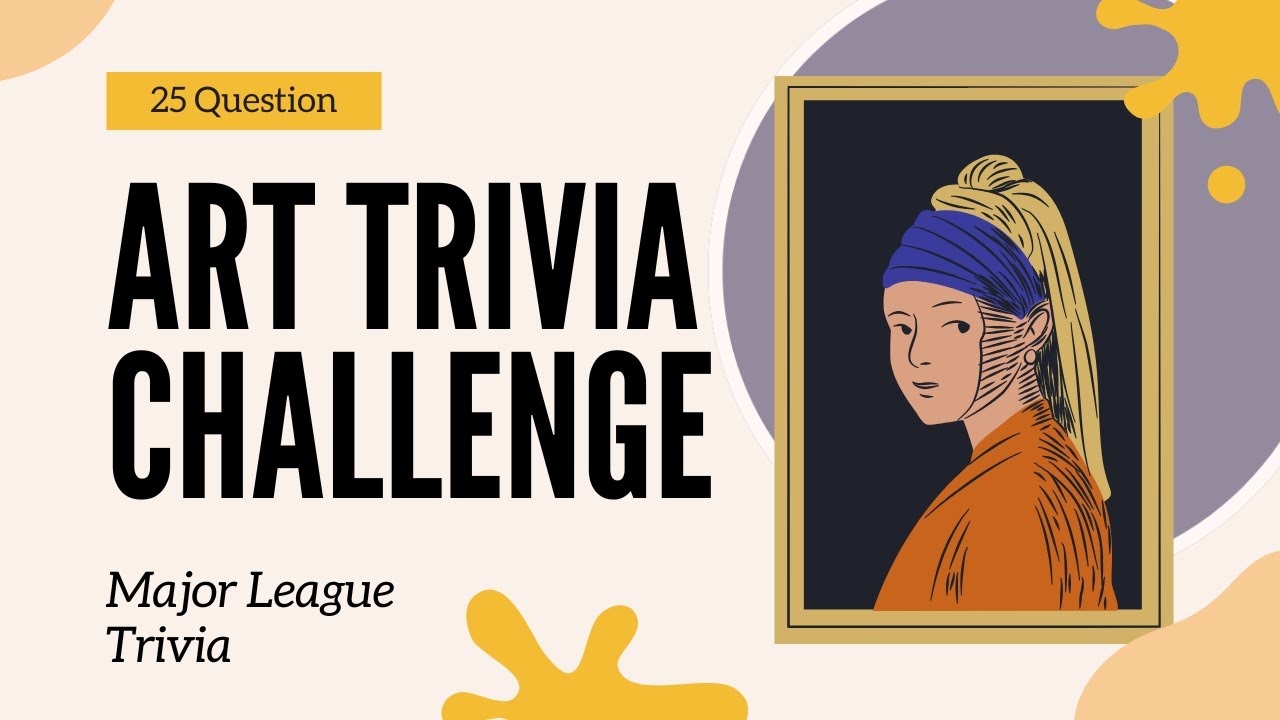 25 Art Trivia Questions That Will Stump Even Museum Experts!