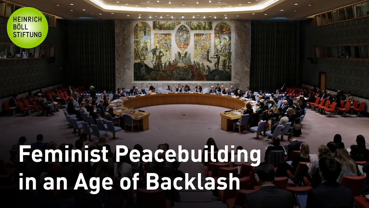 Rethinking the WPS Agenda: Feminist Peacebuilding in an Age of Backlash