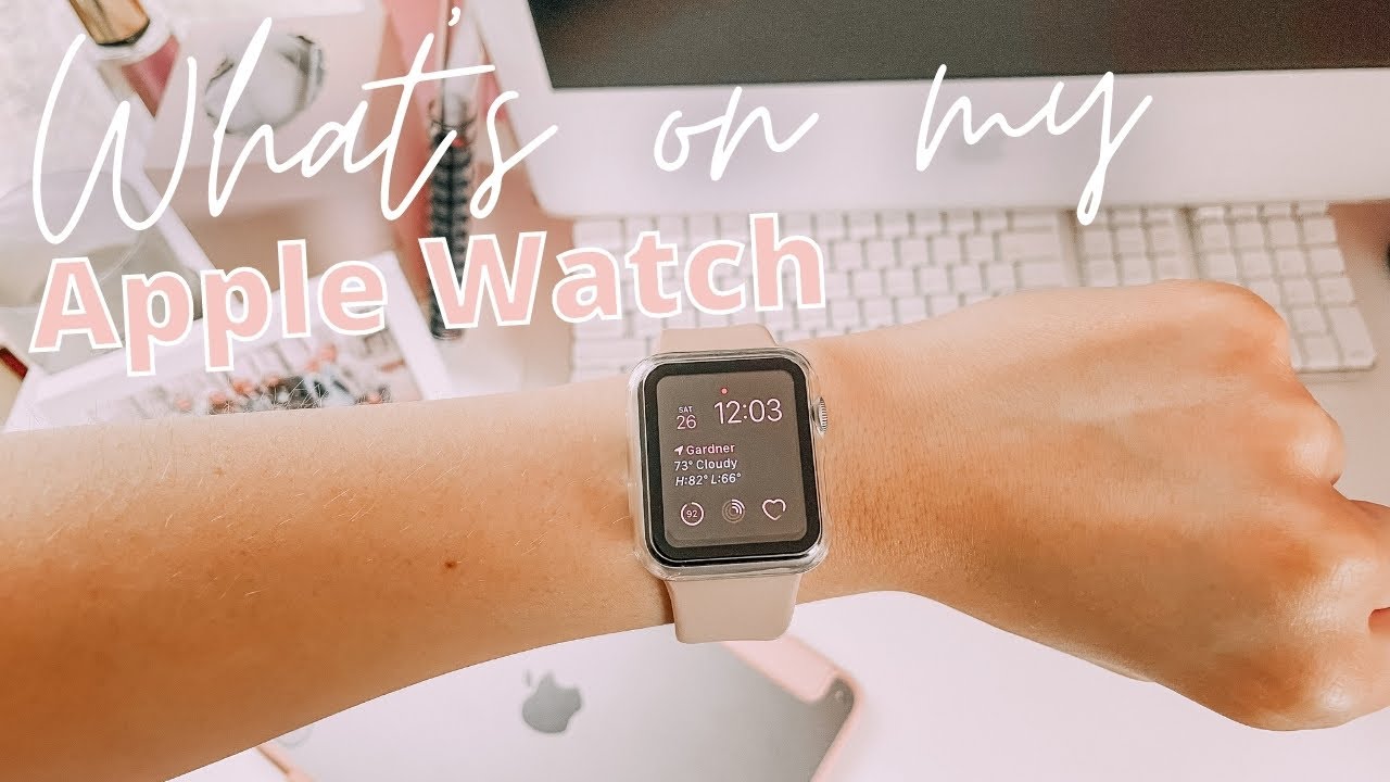 What's on my Apple Watch! | Series 3 & why it's the best in 2021