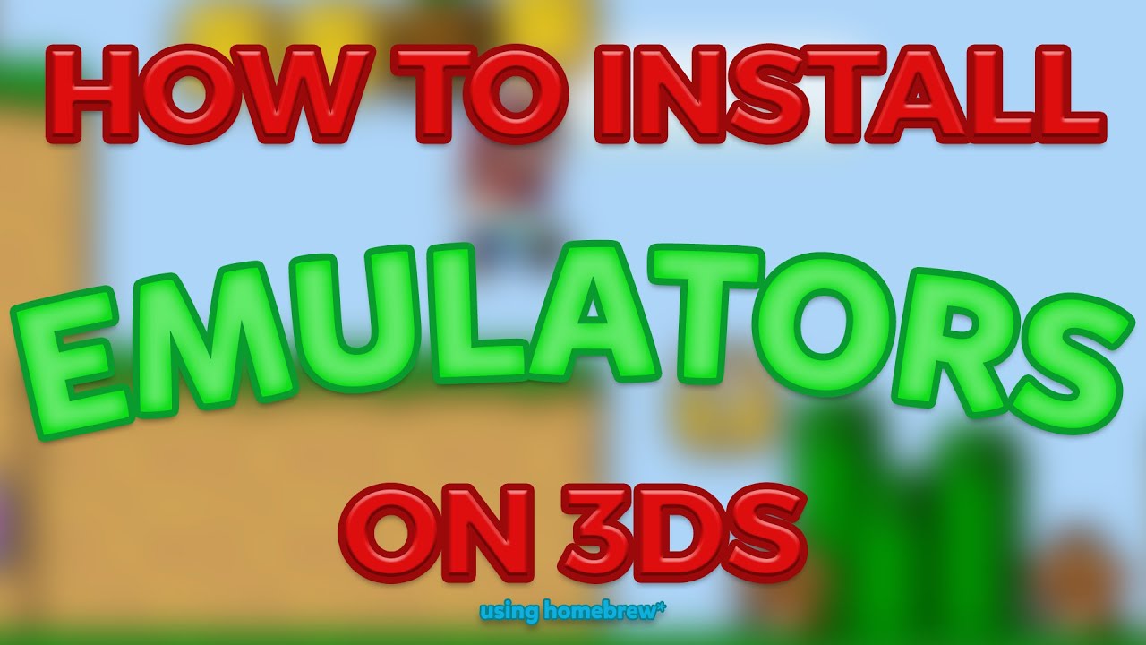 How to install Emulators on a 3DS with Homebrew