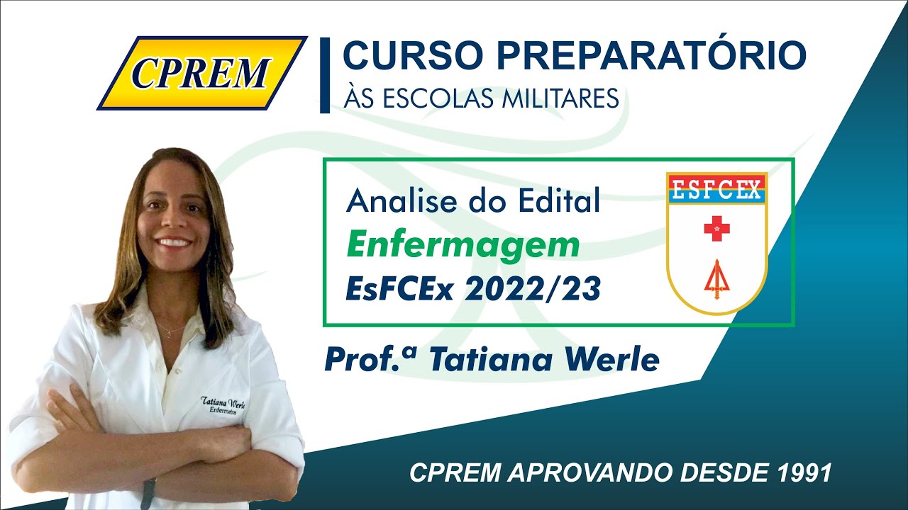 CPREM: Comentário do Edital da Esfcex Enfermagem 2022 - Prof. Tatiana Werle
