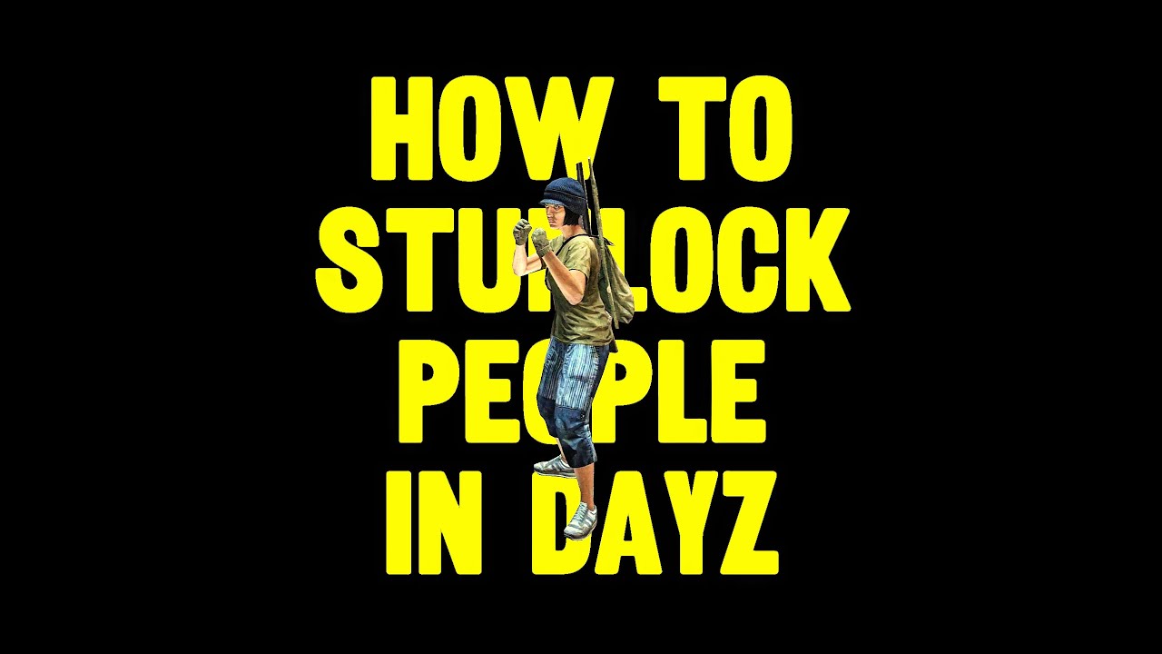 Учебное пособие по Stunlock для новых игроков DayZ