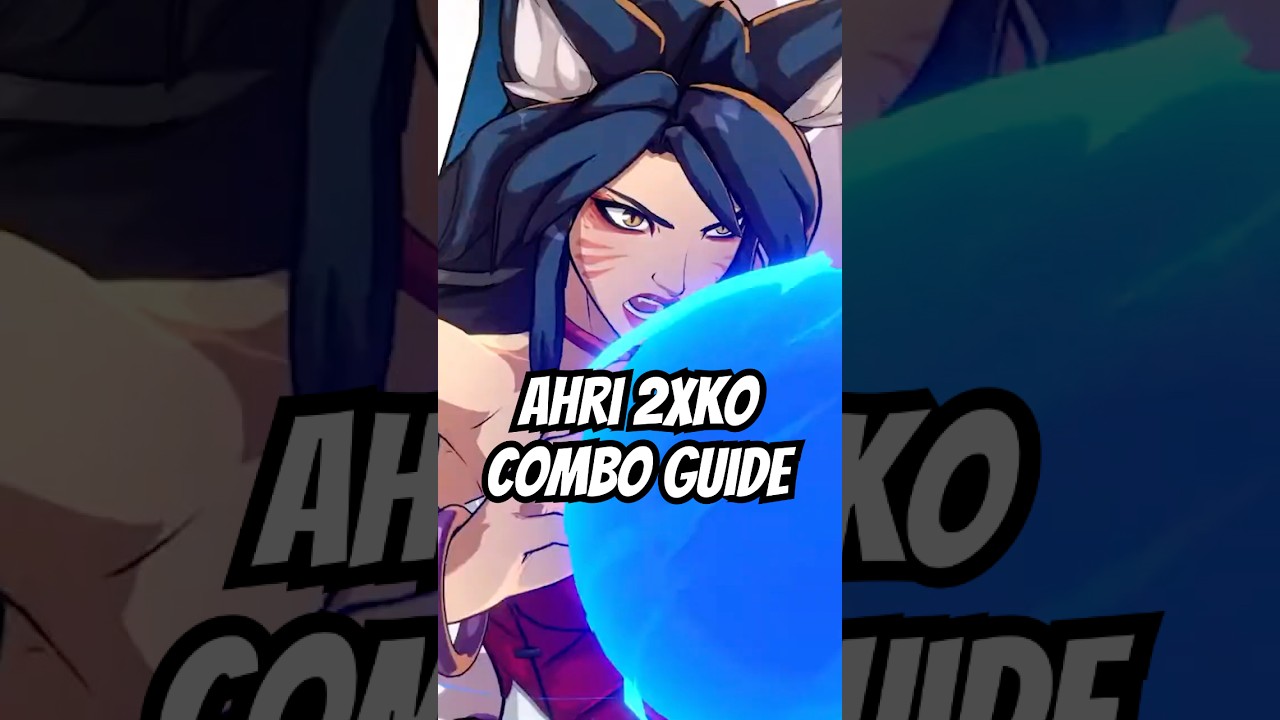 2XKO Ahri Combo Guide #2xko #guide #combo #ahri