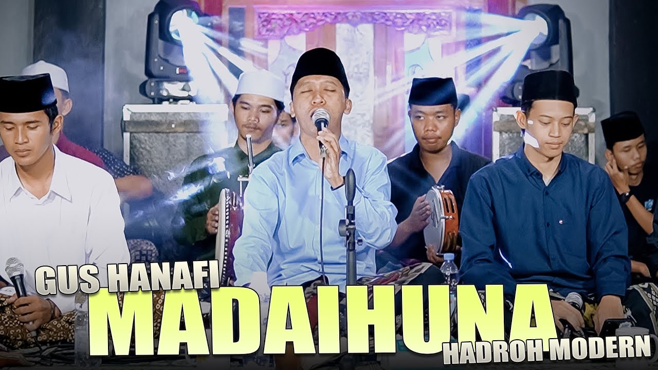 MADAIHUNA - GUS HANAFI || HADROH MODERN ASYIQOL MUSTHOFA KLATEN