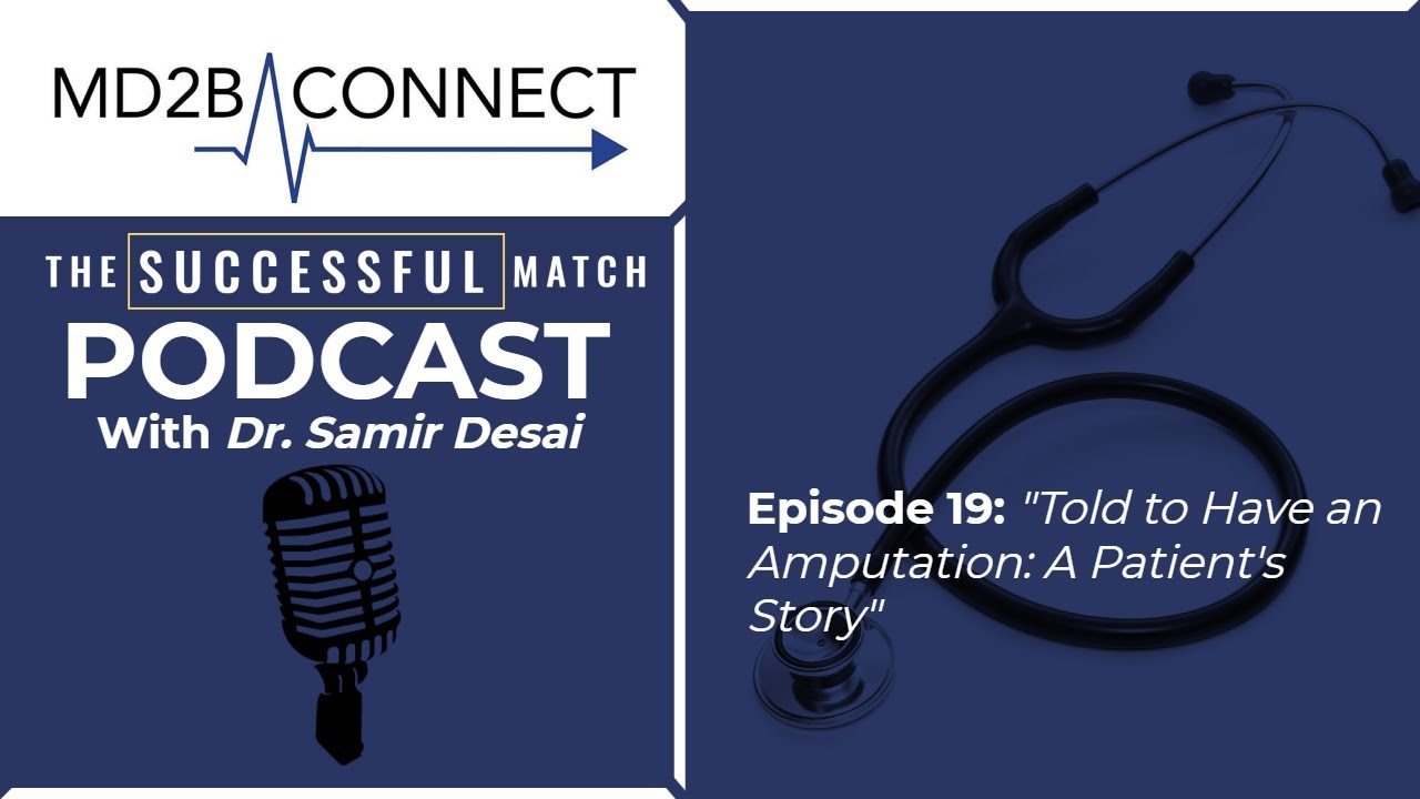 Success in Medicine #19 | Told to Have an Amputation: A Patient's Story