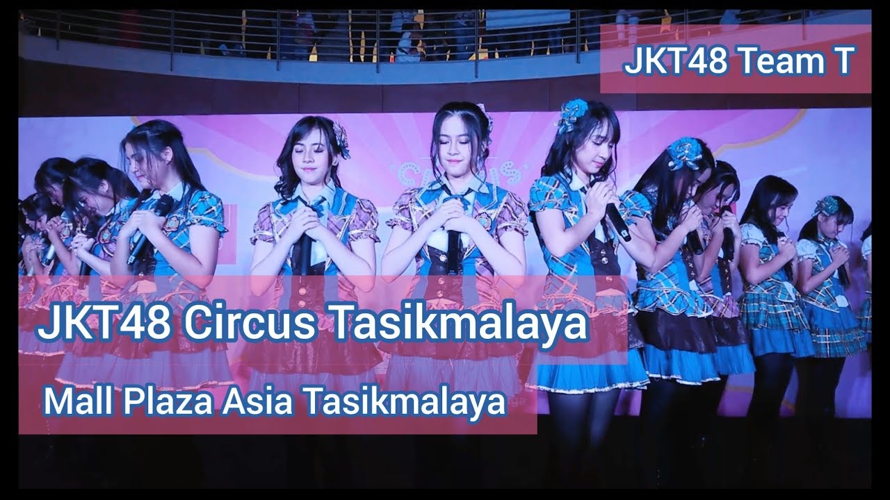 JKT48 Circus Tasikmalaya | JKT48 Team T Live Perform