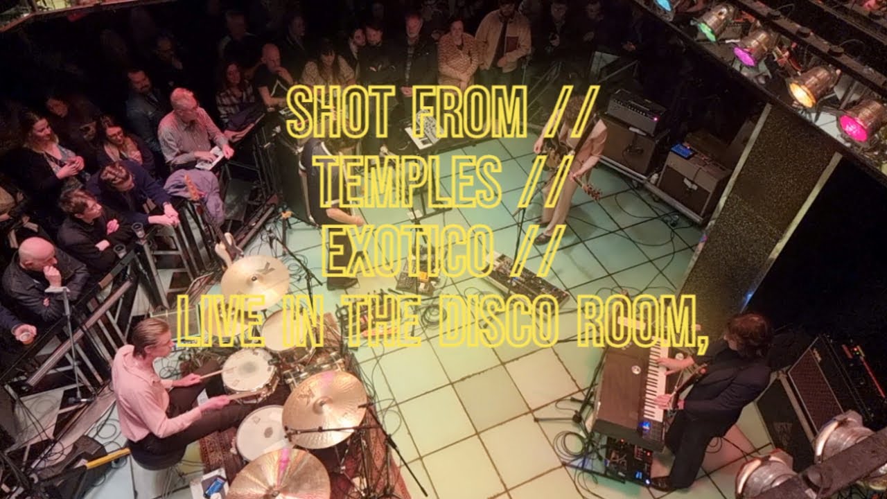 SHOT FROM // TEMPLES // EXOTICO // LIVE IN THE DISCO ROOM, PRYZM, KINGSTON