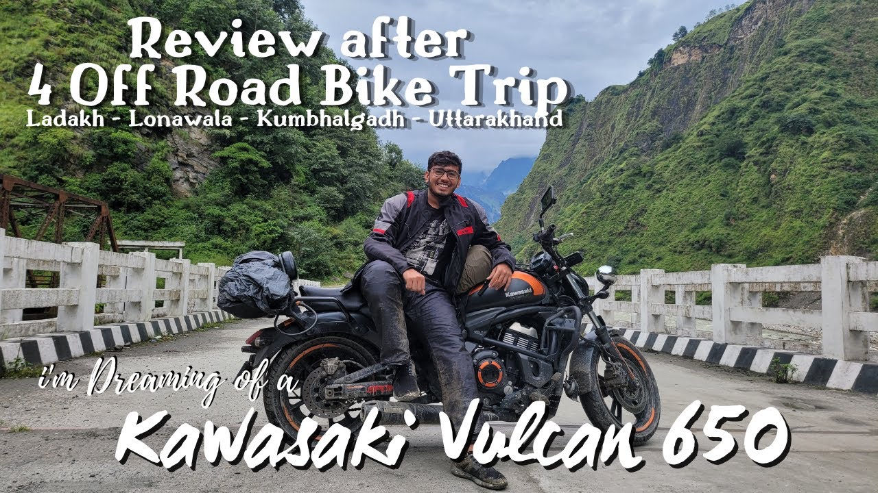 is Kawasaki Vulcan S650 fit to Mountains Off Road Biking? User Review after 4 Off Road Trip