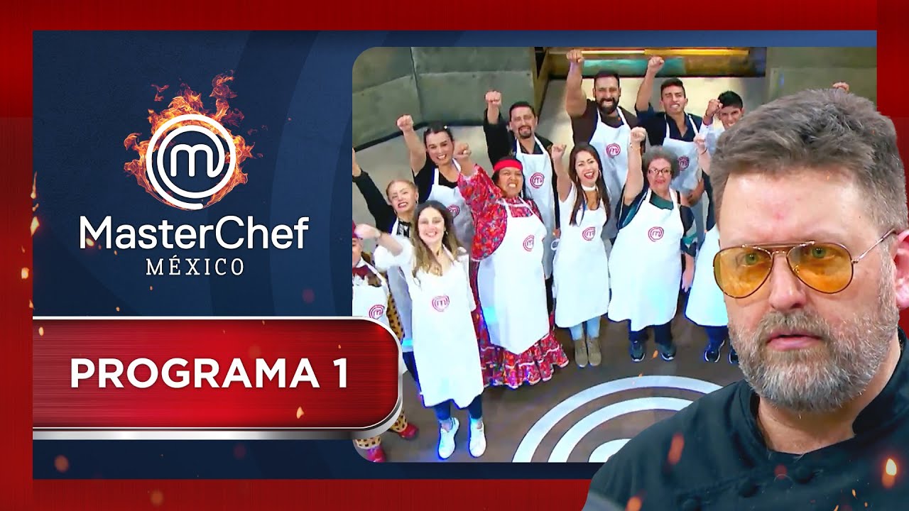 Programa 1 : Los 18 mejores cocineros | MasterChef México 2018