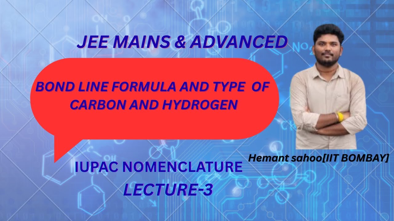 BOND LINE FORMULA OF ORGANIC COMPOUND /TYPE OF CARBON AND HYDROGEN /JEE ADVANCED/JEE MAIN/ CBSE/NEET