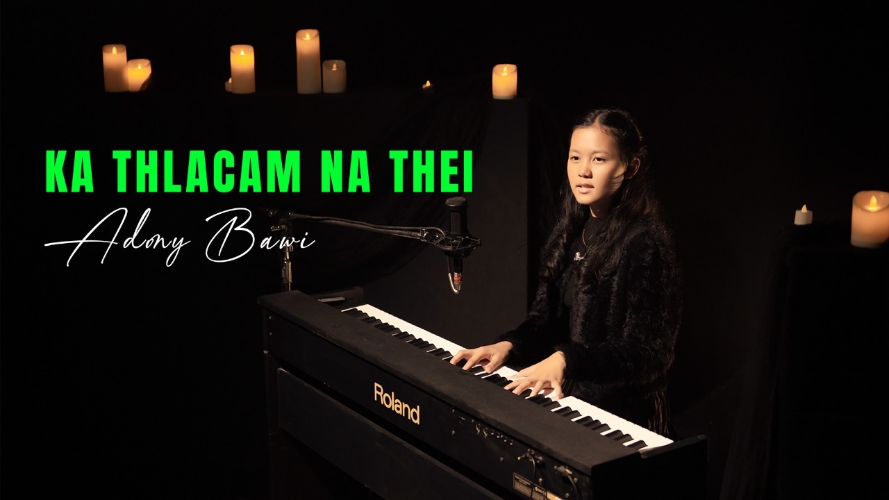 Worship hla thar | Adony Bawi - Ka Thlacam Na Thei | Pathian hla thar | Official Music Video 2026