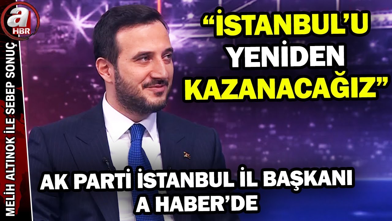 AK Parti İstanbul İl Başkanı Abdullah Özdemir A Haber'de: İstanbul'a siyaset değil icraat lazım