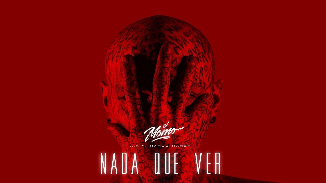 EL MOMO a.k.a. MARIO MAHER - NADA QUE VER (clip oficial)
