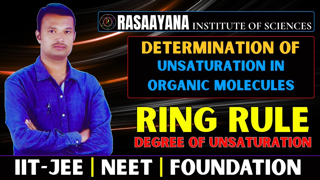 DETERMINATION OF UNSATURATION IN ORGANIC MOLECULES- RING RULE | DEGREE OF UNSTURATION | RASAAYANA