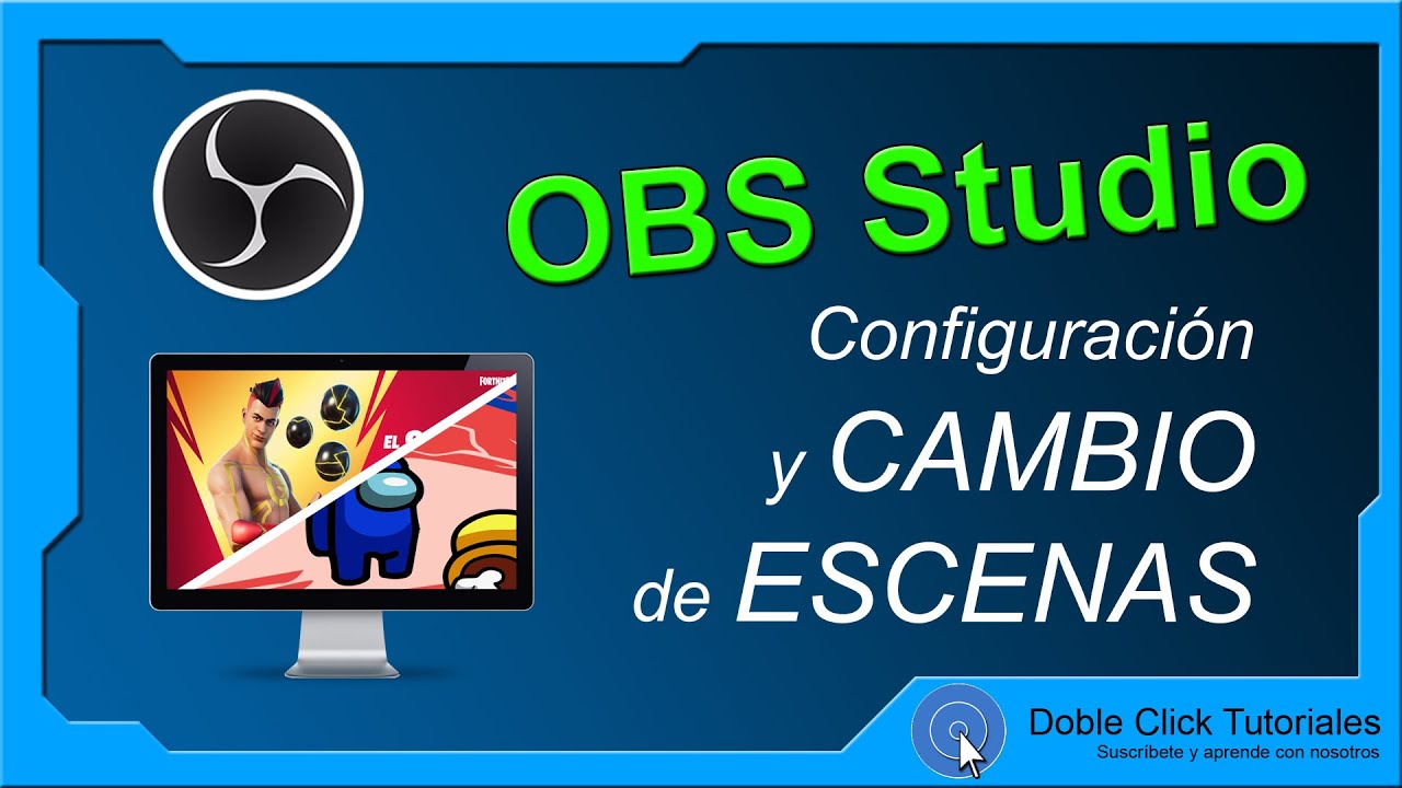 📺 Cómo utilizar ESCENAS en OBS STUDIO [Manuales y Automáticas] | #DobleClickTutoriales
