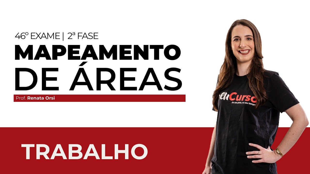 Mapeando a 2ª fase | Trabalho com a Prof.ª Renata Orsi | OAB 2ª Fase 46º Exame | MeuCurso