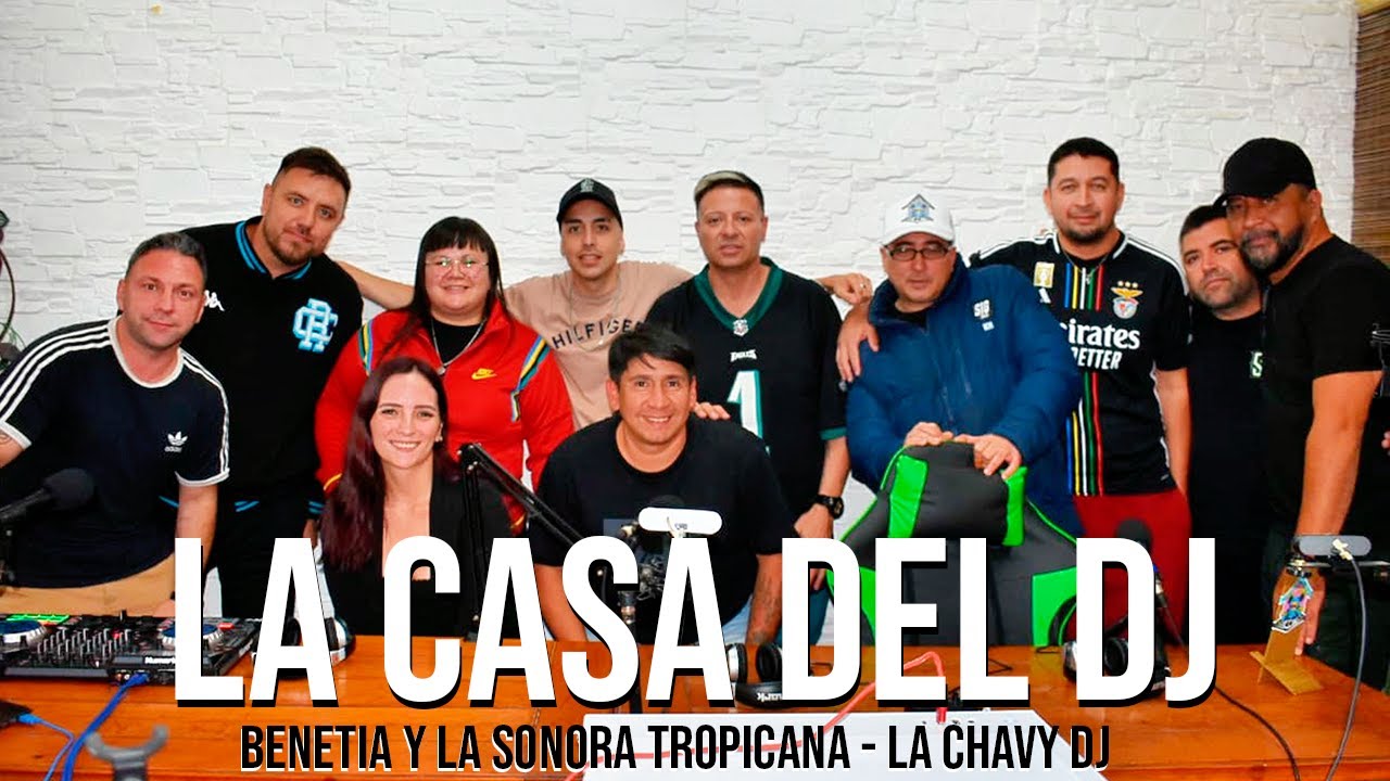 LA CASA DEL DJ hoy nos visitan Sonora Tropicana de Benetia y la Chavy Dj (MORENITA VIRAL TIK TOK)