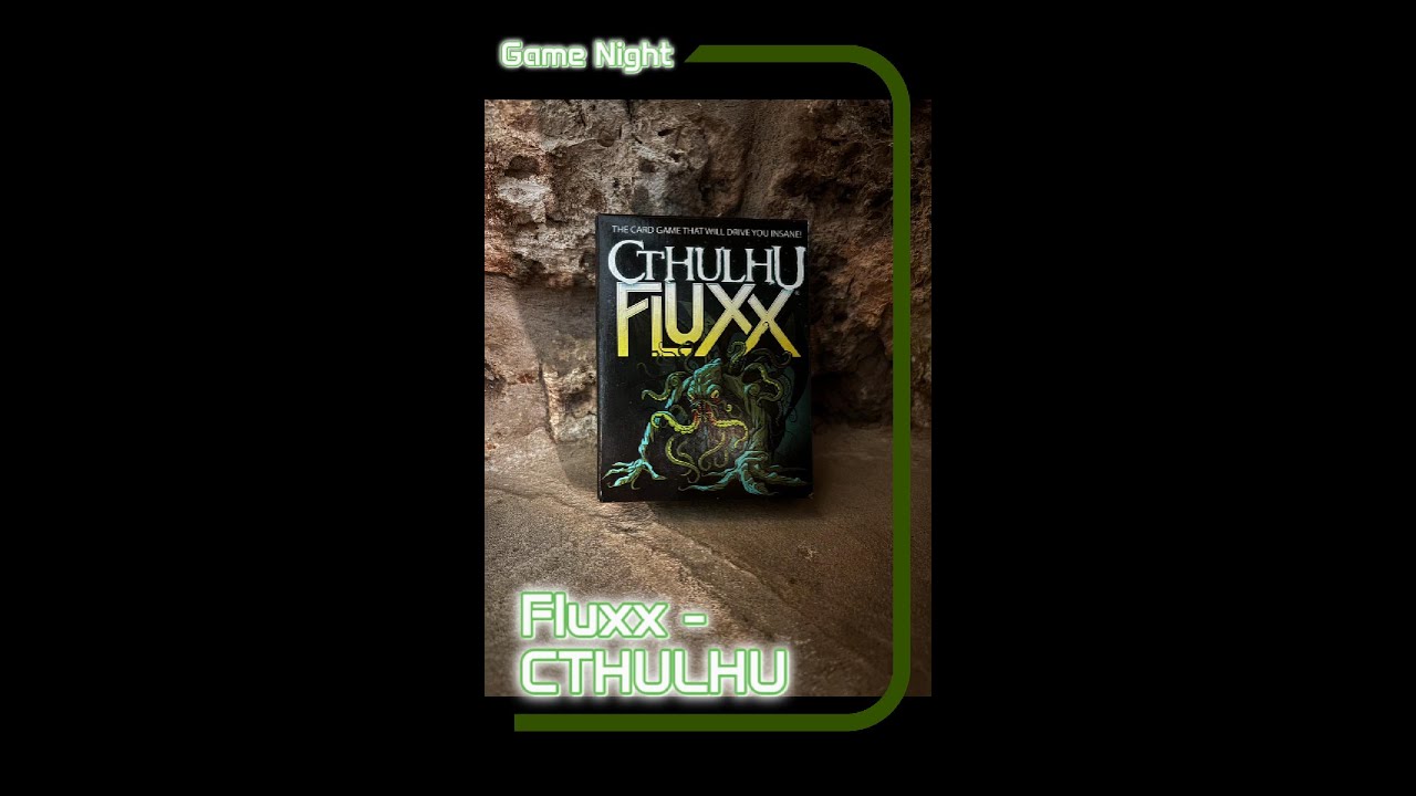 Game Night - Fluxx - Cthulhu