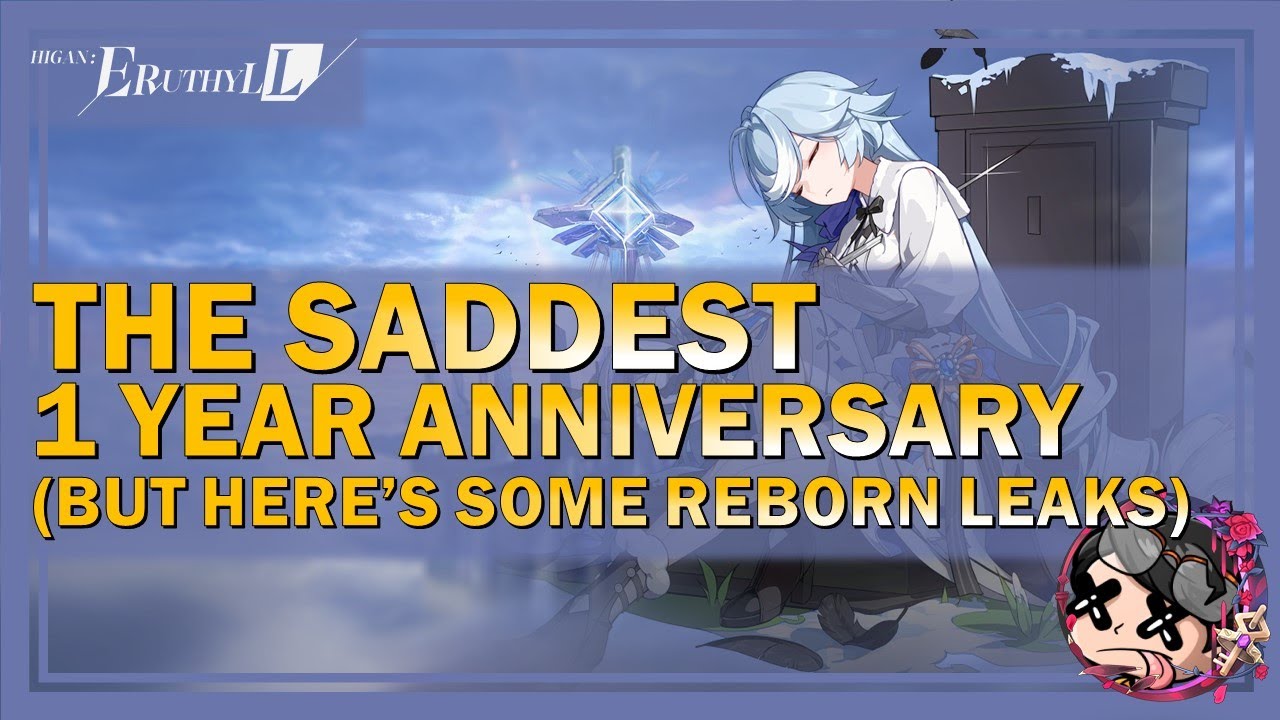 Higan Eruthyll - Saddest First Year Anniversary... but... is there more?