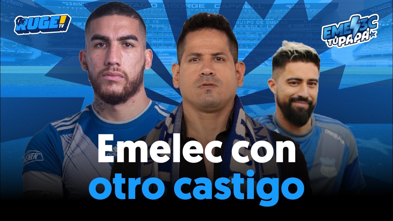🔵#EmelecTuPapá | ¡Nuevo golpe al Emelec! ¿Podrá inscribir refuerzos? | 25 feb