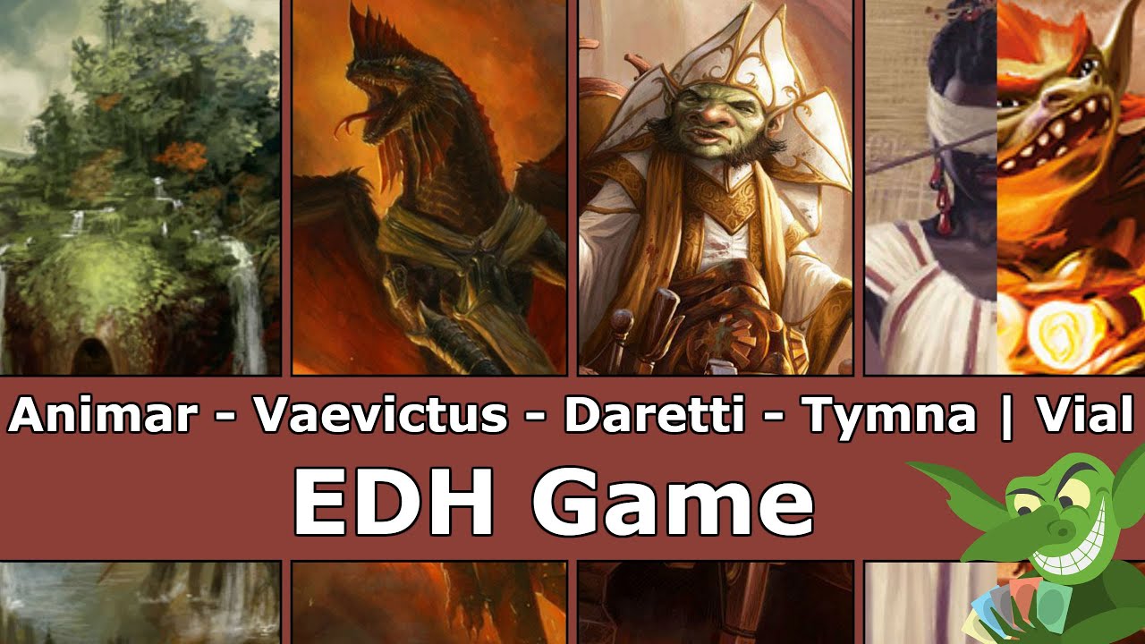 Animar vs Vaevictus vs Daretti vs Tymna || Vial Smasher EDH / CMDR game play