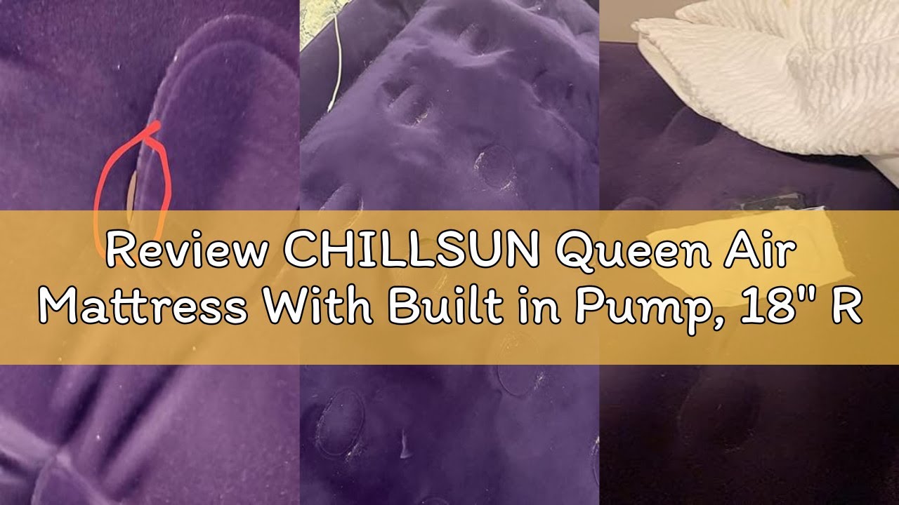 Review CHILLSUN Queen Air Mattress With Built in Pump, 18