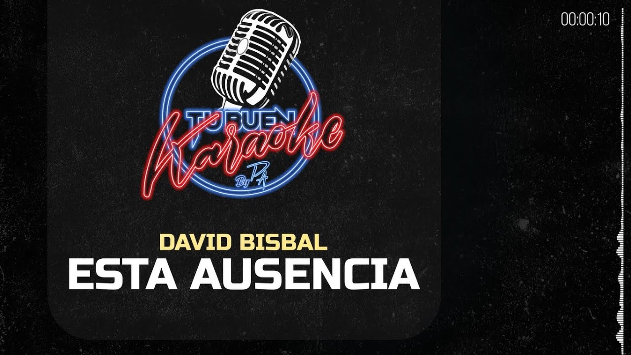 David Bisbal - Esta Ausencia - Tu Buen Karaoke by PA