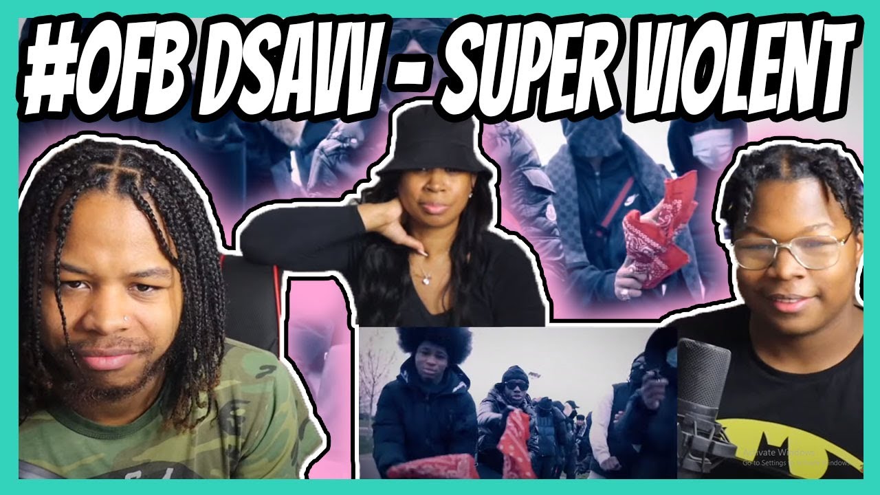 #OFB​ Dsavv - Super Violent (Music Video) REACTION