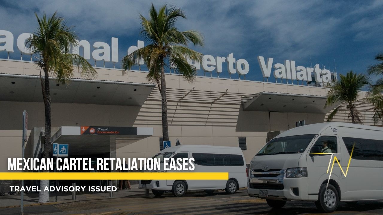 Travel advisory issued as Mexican cartel retaliation eases