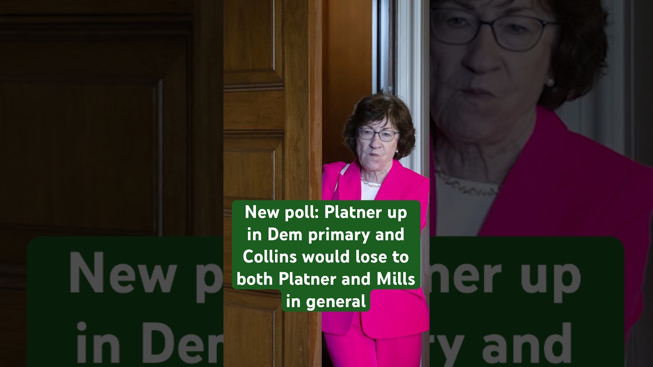 2/24 New poll: Platner up in Dem primary and Collins would lose to both Platner and Mills in general