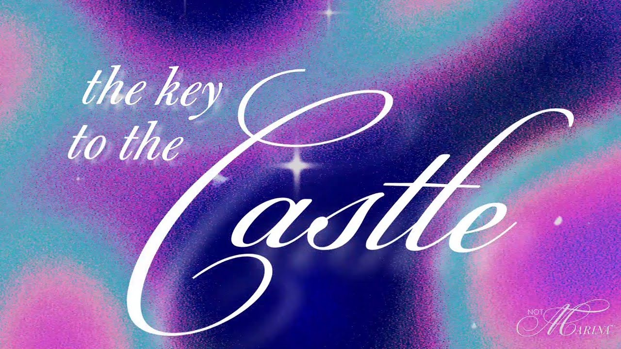 MARINA - KEY TO THE CASTLE (Lyrics)