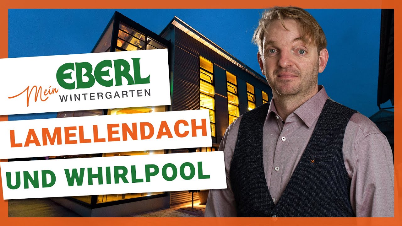 #26 | Mein Eberl Wintergarten | Lamellendach und Whirlpool