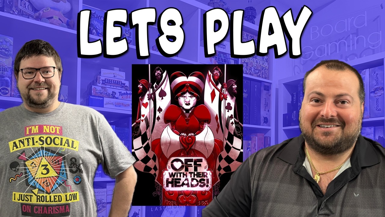 Off with their Heads - Play through with Chris (2 players)