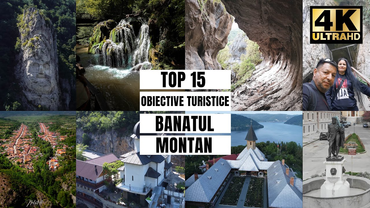 TOP 15 OBIECTIVE TURISTICE DIN BANATUL MONTAN