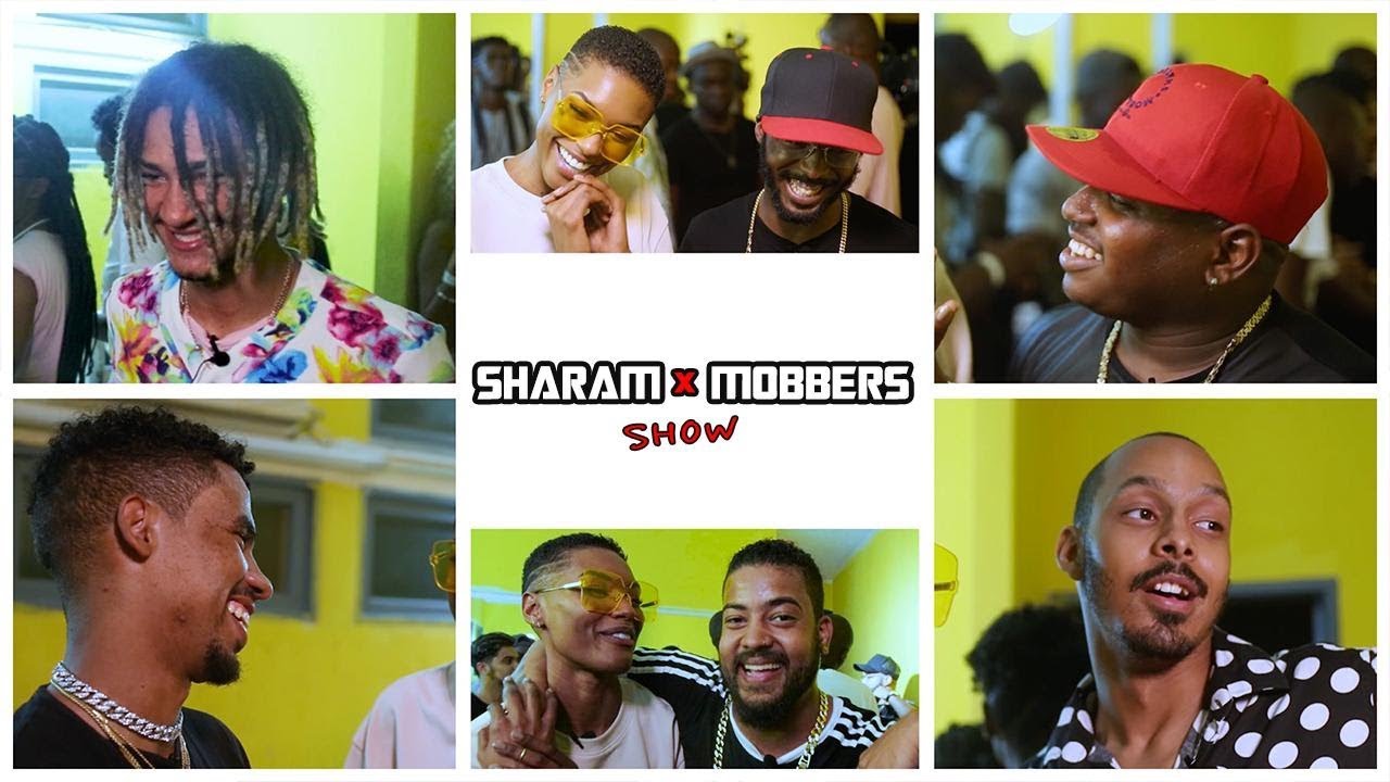 SHARAM X MOBBERS🎤 Show