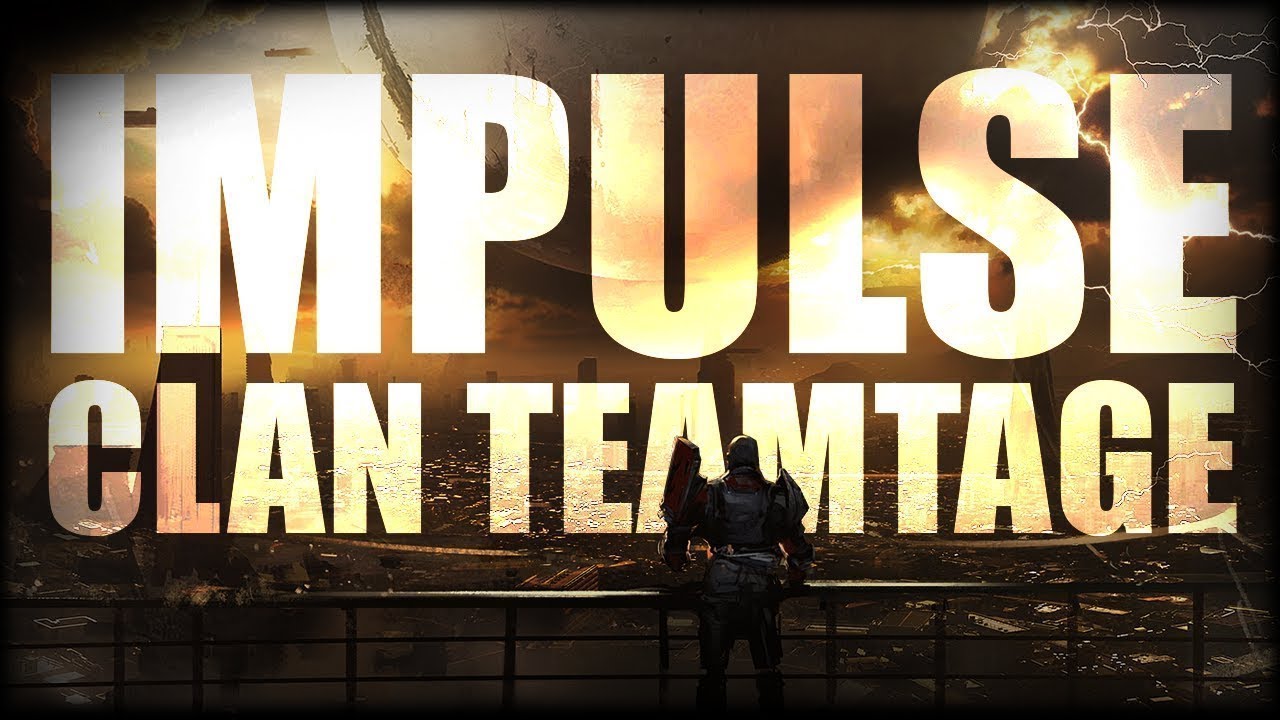 Impulse - Destiny Teamtage by Maruso